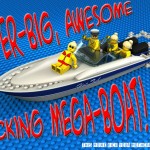 Super-Big, Awesome Fucking Mega-Boat!
