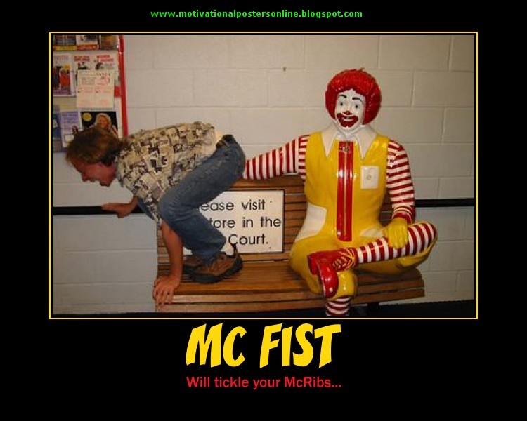 mcfist mcribs mcdonalds ronald mcdonald motivational osters online funny